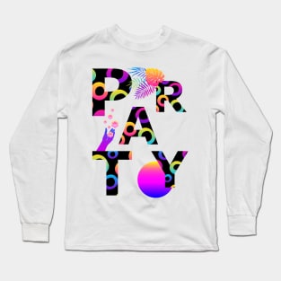 PARTY Long Sleeve T-Shirt